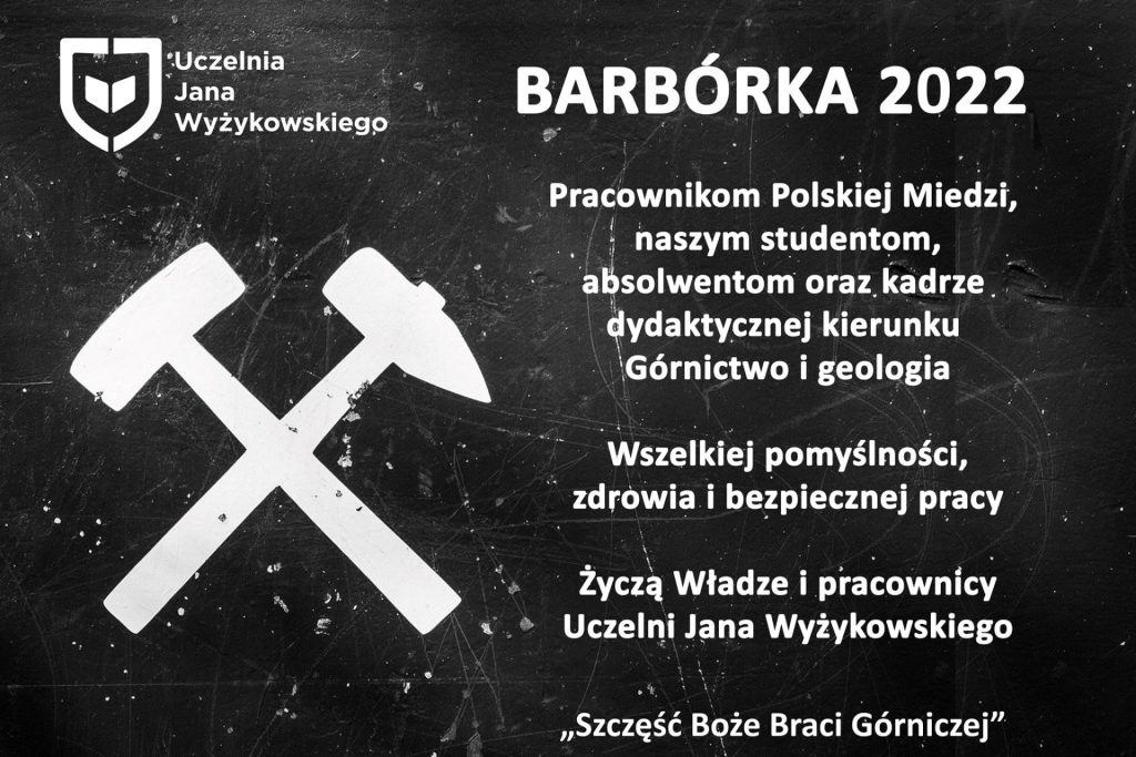 Barbórka 2022 - życzenia pomyślności, zdrowia i bezpiecznej pracy dla społeczności górniczej od władz i pracowników UJW.