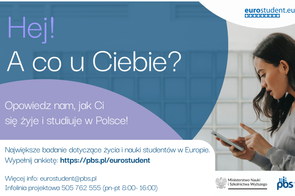 EUROSTUDENT - zaproszenie do ankiety o życiu i studiowaniu w Polsce pod adresem pbs.pl/eurostudent.