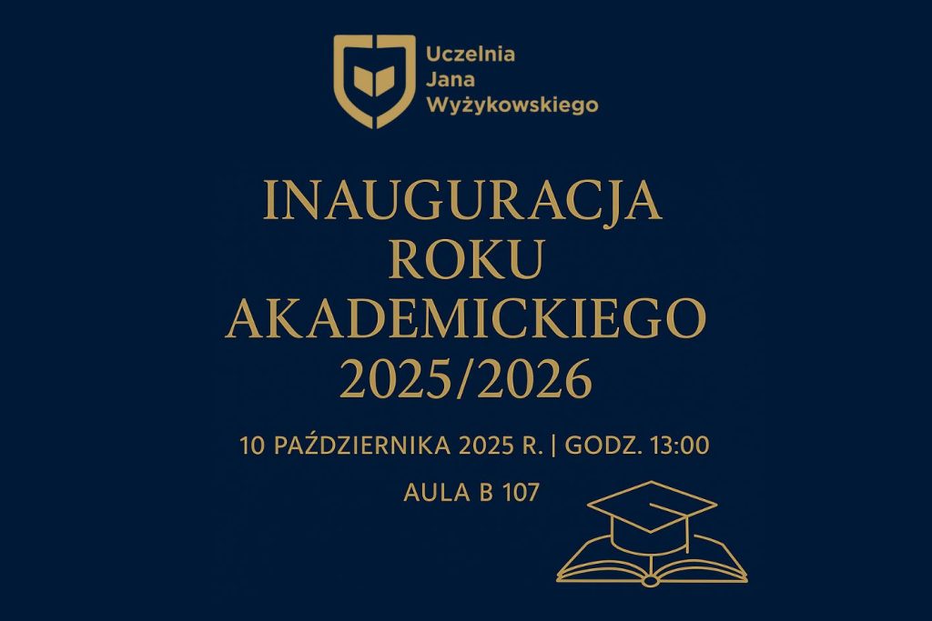 Inauguracja roku akademickiego 2025/2026: 10 października 2025 r., godz. 13:00, aula B107.