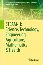 STEAM-H: Science, Technology, Engineering, Agriculture, Mathematics & Health
