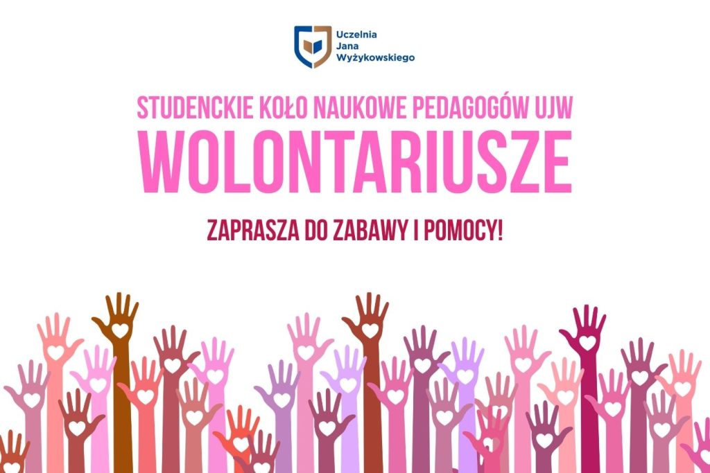 Studenckie Koło Naukowe Pedagogów UJW Wolontariusze zaprasza do zabawy i pomocy. Grafika z uniesionymi dłońmi.