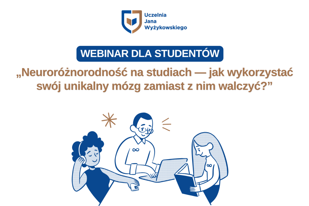 Webinarium dla studentów: Neuroróżnorodność na studiach - jak wykorzystać swój unikalny mózg zamiast z nim walczyć?