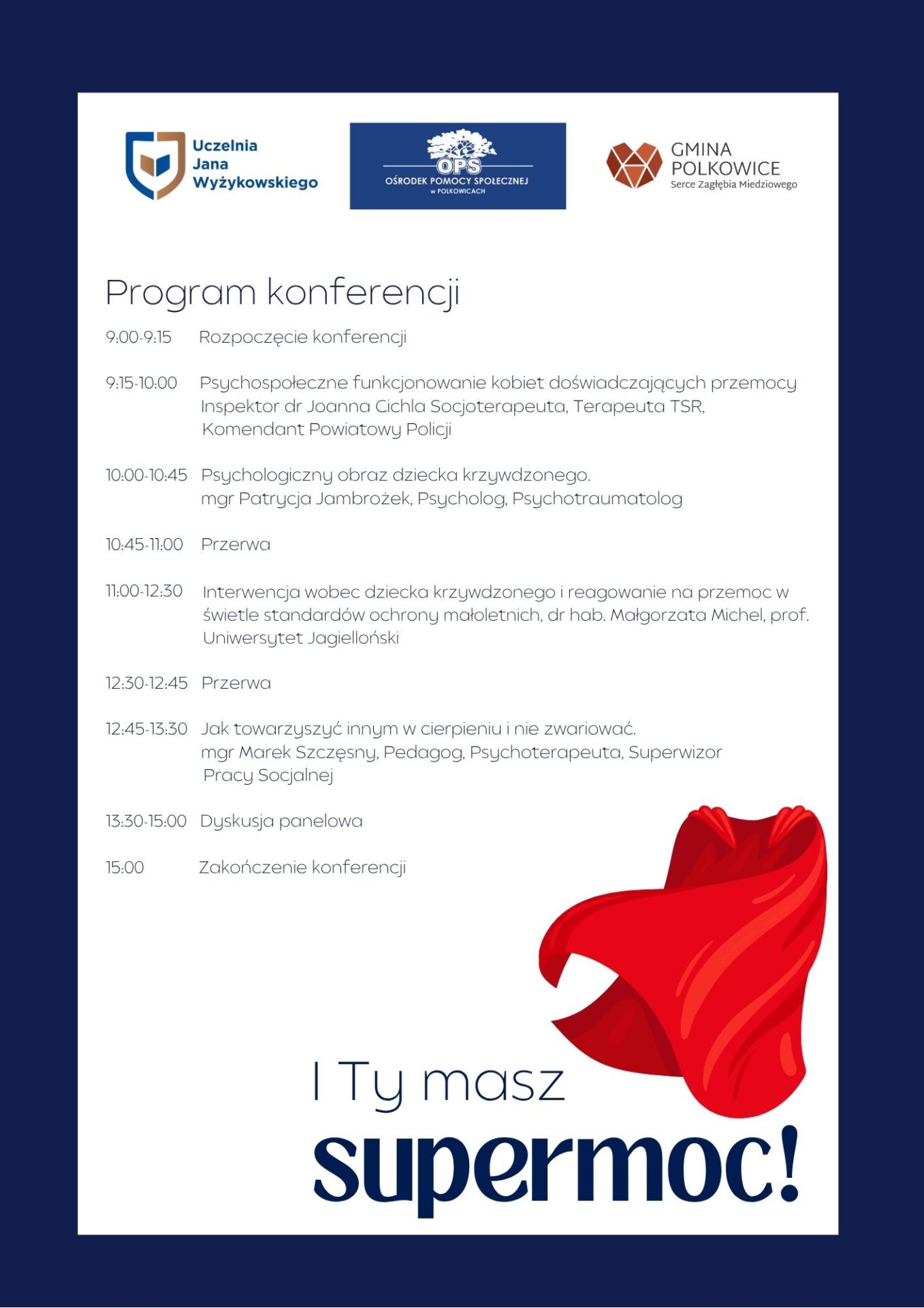 Program konferencji Pomoc daje moc! - harmonogram od 9:00 do 15:00; pełna treść w tabeli powyżej.