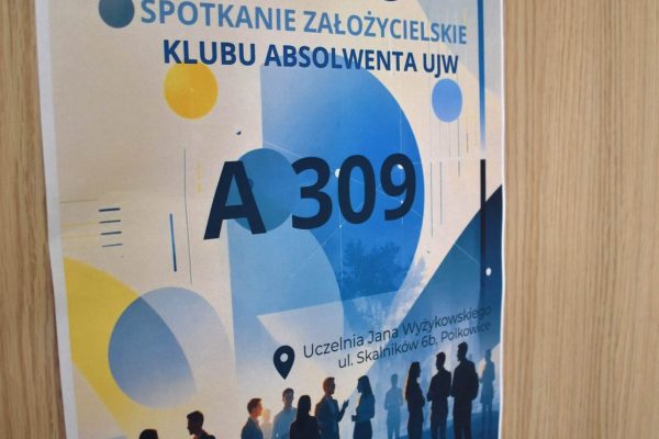 Plakat spotkania założycielskiego Klubu Absolwenta UJW wskazujący salę A309.