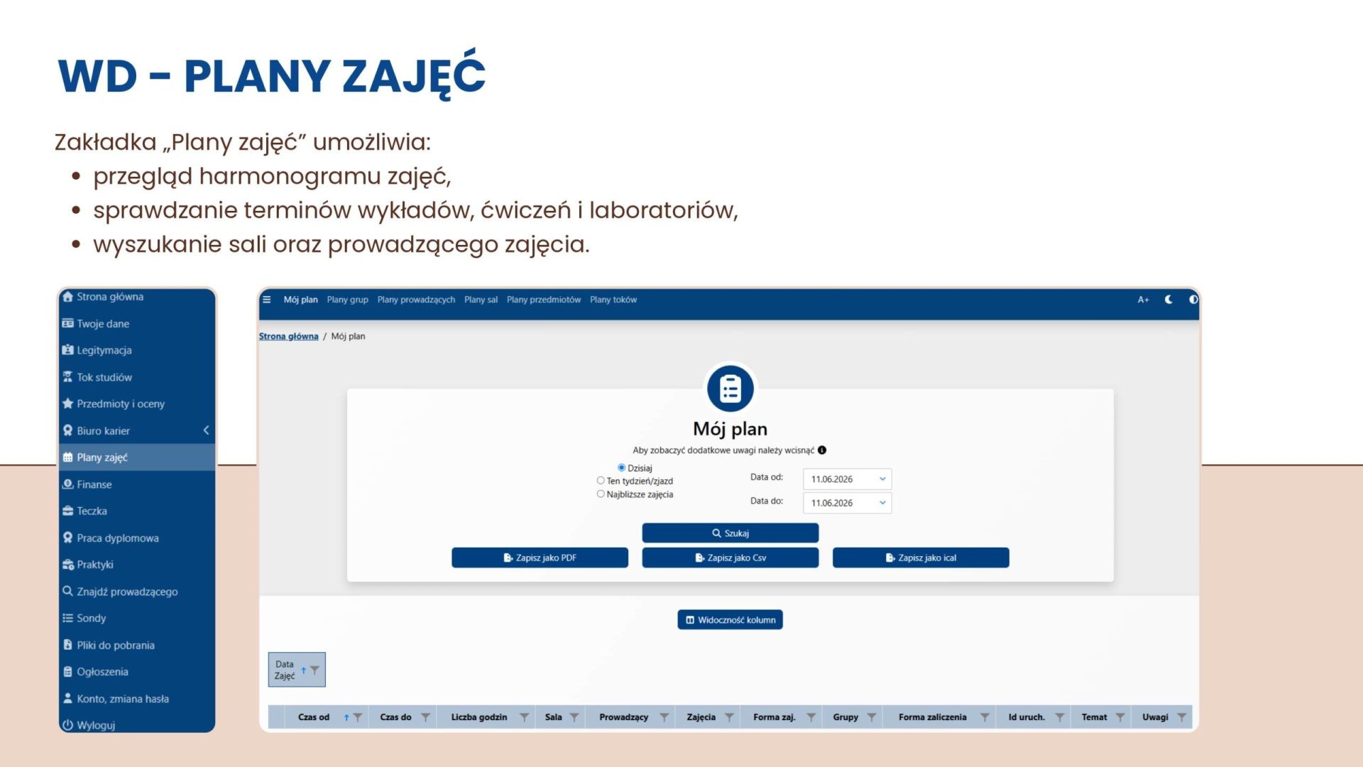 Plany zajęć w Wirtualnym Dziekanacie: harmonogram, terminy wykładów, ćwiczeń i laboratoriów oraz sale i prowadzący.