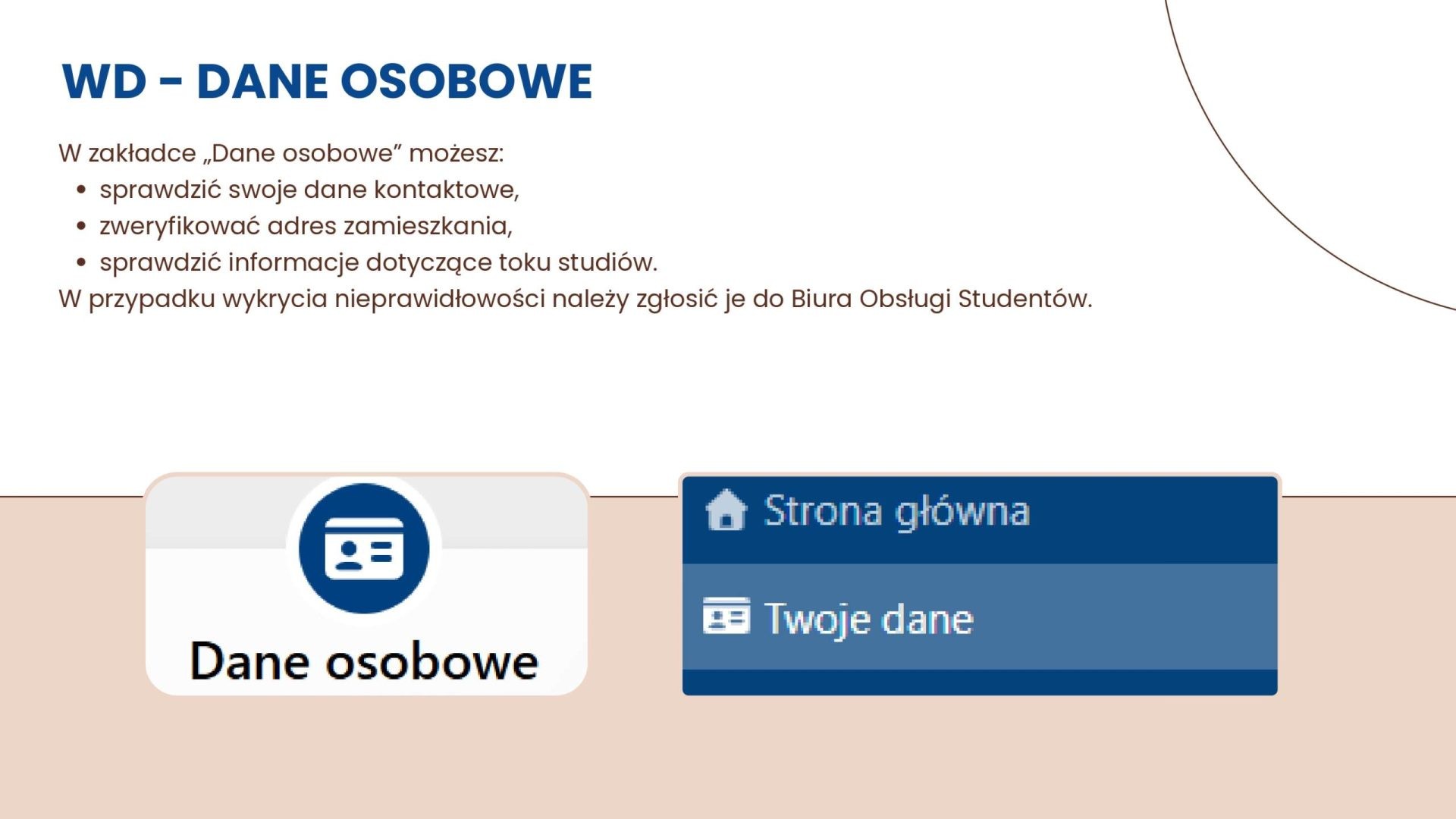 Dane osobowe w Wirtualnym Dziekanacie: sprawdź dane kontaktowe, adres i tok studiów. Nieprawidłowości zgłoś do Biura Obsługi Studentów.