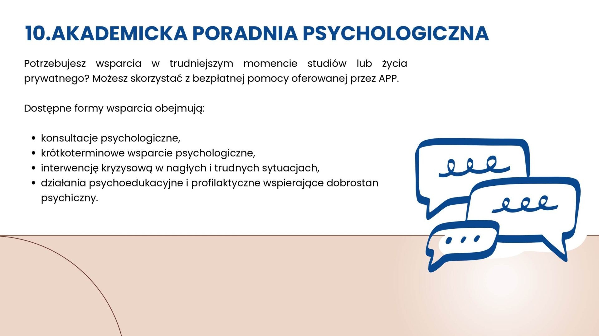 Akademicka Poradnia Psychologiczna oferuje bezpłatne konsultacje, krótkoterminowe wsparcie, interwencje kryzysowe i działania psychoedukacyjne.