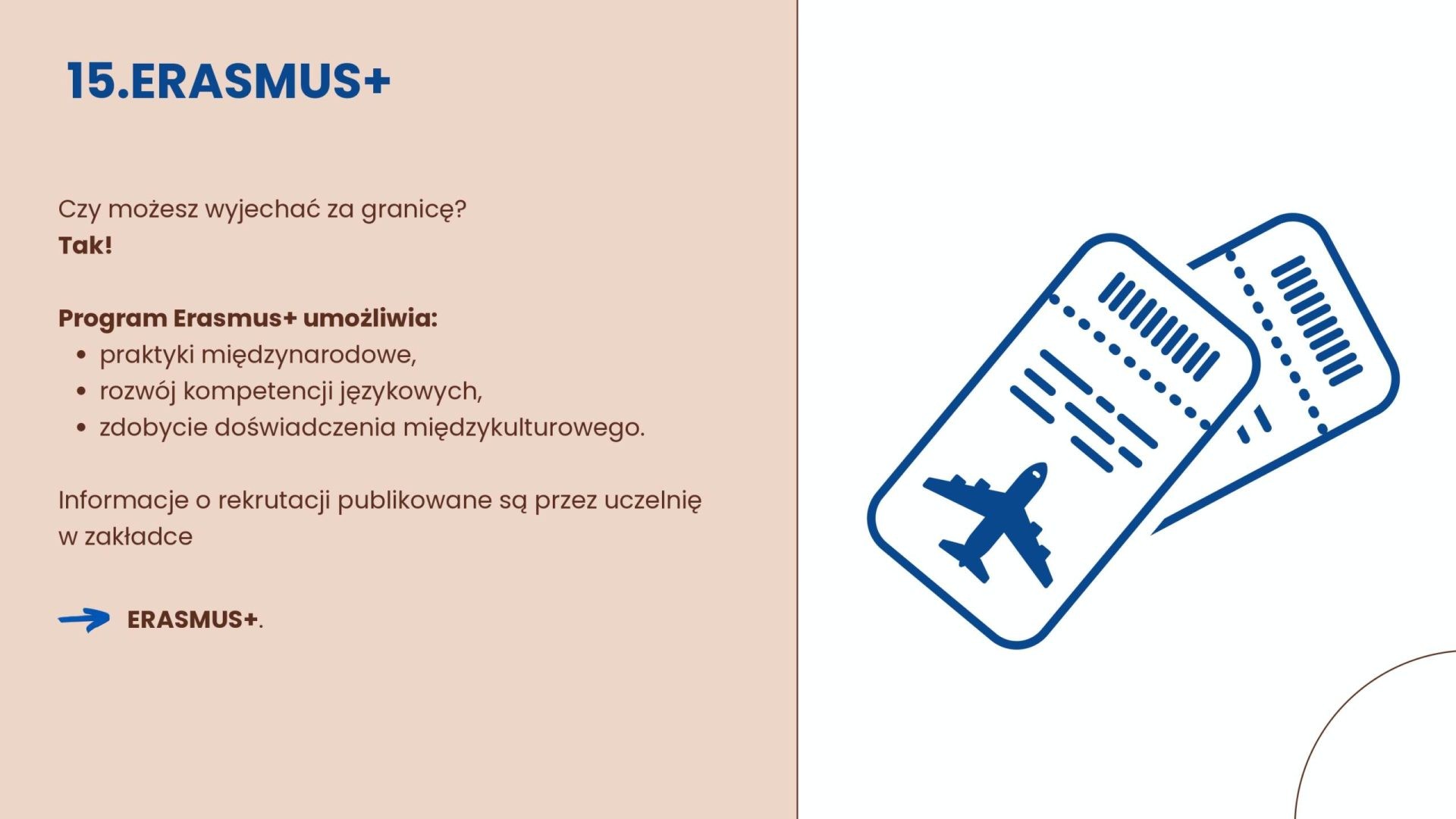 Erasmus+ umożliwia praktyki międzynarodowe, rozwój językowy i doświadczenia międzykulturowe. Informacje rekrutacyjne znajdują się w zakładce Erasmus+.